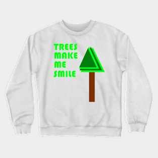 Trees Make Me Smile Crewneck Sweatshirt